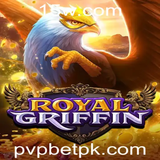 pvpbet - Explorando o Mundo de RoyalGriffin: Aventura e Estratégia em um Jogo de PvP Intenso